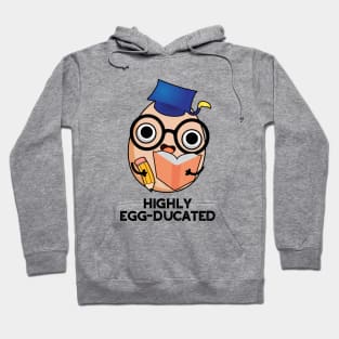 Highly Egg-ducated Cute Educated Egg Pun Hoodie